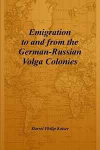 Emigration to and from the German-Russian Volga Colonies