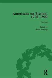 Americans on Fiction, 1776-1900 Volume 1