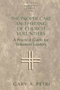 The Proper Care and Feeding of Church Volunteers