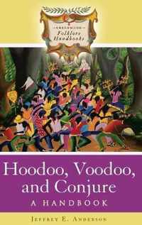 Hoodoo, Voodoo, and Conjure