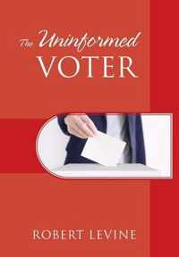 The Uninformed Voter