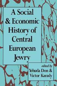 A Social and Economic History of Central European Jewry