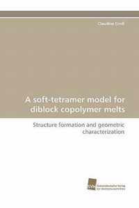 A Soft-Tetramer Model for Diblock Copolymer Melts