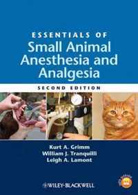 Essentials of Small Animal Anesthesia and Analgesia