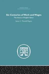 Six Centuries of Work and Wages