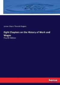 Eight Chapters on the History of Work and Wages