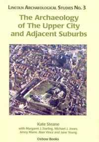 The Archaeology of the Upper City and Adjacent Suburbs