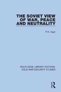 The Soviet View of War, Peace and Neutrality