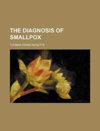 The Diagnosis of Smallpox