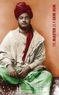 Swami Vivekananda, the Master as I Saw Him