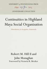 Continuities in Highland Maya Social Organization