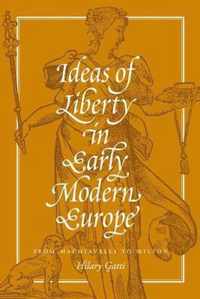 Ideas of Liberty in Early Modern Europe