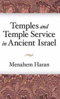 Temples and Temple-Service in Ancient Israel