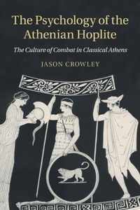 The Psychology of the Athenian Hoplite