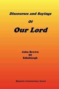 Discourses & Sayings of Our Lord, Volume 2 of 2