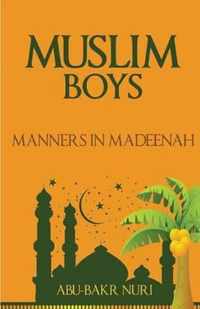 Muslim Boys-Manners in Madeenah