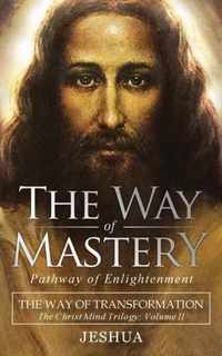 The Way of Mastery, Pathway of Enlightenment: The Way of Transformation