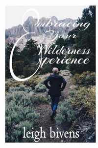 Embracing Your Wilderness Experience