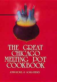 The Great Chicago Melting Pot Cookbook