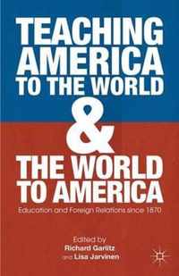 Teaching America to the World and the World to America