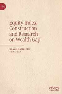 Equity Index Construction and Research on Wealth Gap