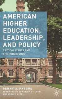 American Higher Education, Leadership, And Policy