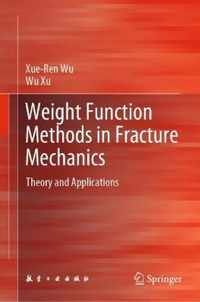 Weight Function Methods in Fracture Mechanics