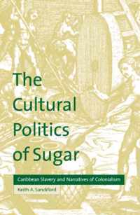 The Cultural Politics of Sugar