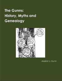 The Gunns; History, Myths and Genealogy