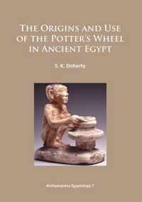 The Origins and Use of the Potter's Wheel in Ancient Egypt