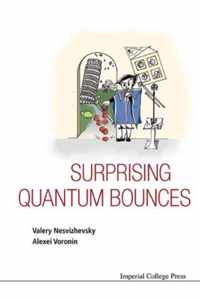 Surprising Quantum Bounces