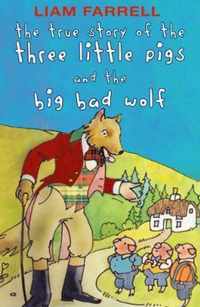 True Story of the Three Little Pigs and the Big Bad Wolf