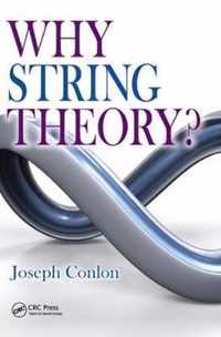 Why String Theory?