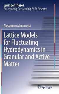 Lattice Models for Fluctuating Hydrodynamics in Granular and Active Matter