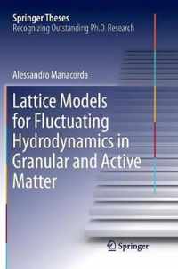 Lattice Models for Fluctuating Hydrodynamics in Granular and Active Matter