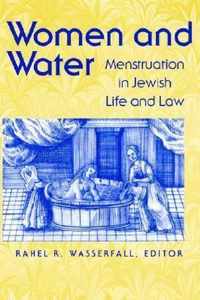 Women and Water - Menstruation in Jewish Life and Law