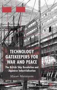 Technology Gatekeepers for War and Peace