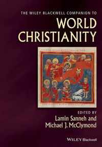 The Wiley Blackwell Companion to World Christianity