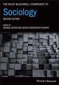 The Wiley Blackwell Companion to Sociology