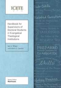 Handbook for Supervisors of Doctoral Students in Evangelical Theological Institutions