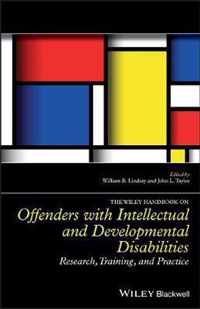 The Wiley Handbook on Offenders with Intellectual and Developmental Disabilities