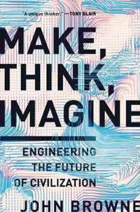 Make, Think, Imagine