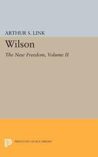 Wilson, Volume II - The New Freedom