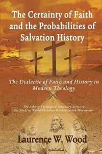 The Certainty of Faith and the Probabilities of Salvation History