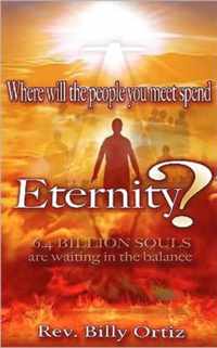 Where Will the People You Meet Spend Eternity?