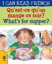 Qu'est-ce qu'on mange ce soir? / What's for supper?