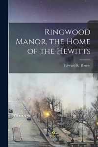 Ringwood Manor, the Home of the Hewitts