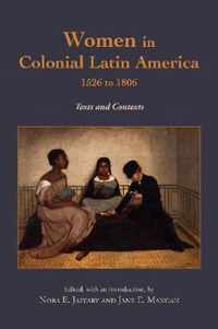 Women in Colonial Latin America, 1526 to 1806