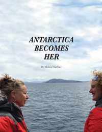 Antarctica Becomes Her