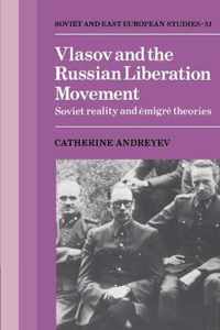 Vlasov and the Russian Liberation Movement